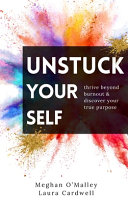 Unstuck Your Self