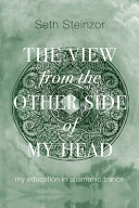VIEW FROM THE OTHER SIDE OF MY HEAD