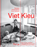 Viet Kieu: Recipes Remembered from Vietnam