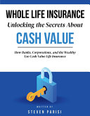 Whole Life Insurance | Unlocking the Secrets about Cash Value