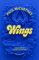 Wings: the Story of a Band on the Run