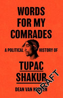 Words for My Comrades: A Political History of Tupac Shakur