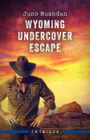 Wyoming Undercover Escape