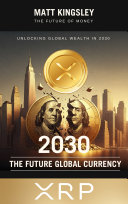 XRP The Future Global Currency 2030 Ebook